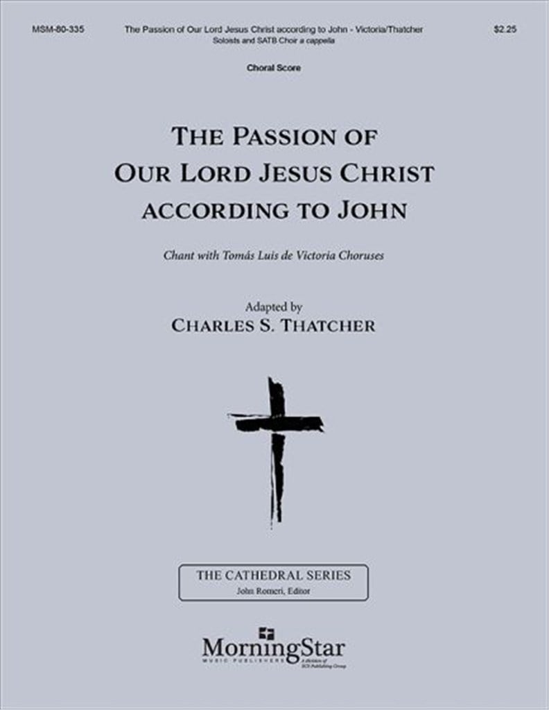 The Passion of Our Lord Jesus Christ